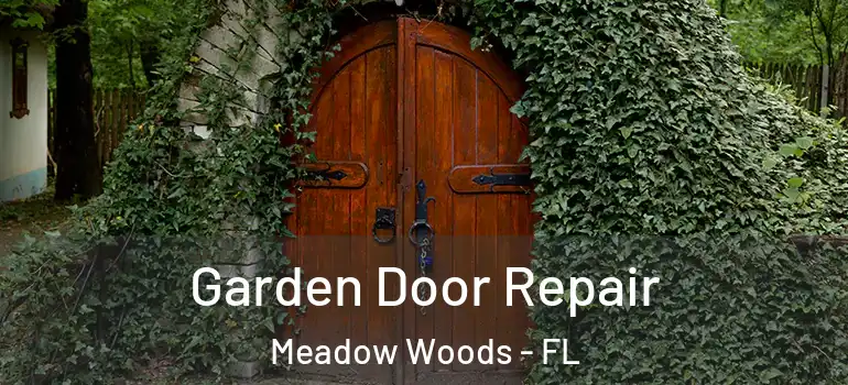  Garden Door Repair Meadow Woods - FL